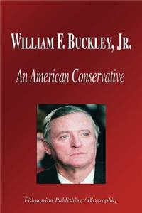 William F. Buckley, Jr. - An American Conservative (Biography)