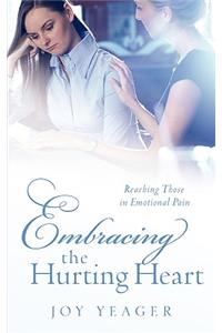 Embracing the Hurting Heart