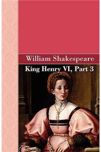 King Henry VI, Part 3