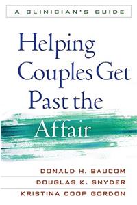 Helping Couples Get Past the Affair