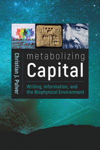 Metabolizing Capital