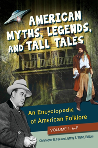 American Myths, Legends, and Tall Tales [3 Volumes]