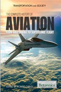 The Complete History of Aviation
