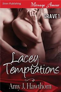 Lacey Temptations [Crave 1] (Siren Publishing Menage Amour)