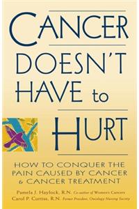 Cancer Doesn't Have to Hurt
