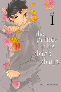 Prince in His Dark Days, Volume 1