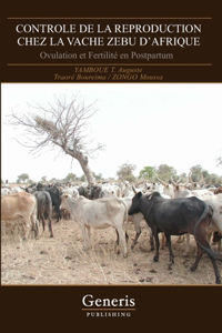 Controle de la Reproduction Chez La Vache Zebu d'Afrique