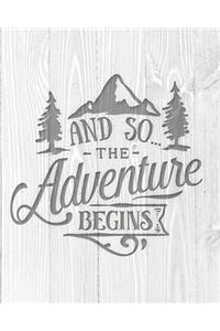 And So The Adventure Begins