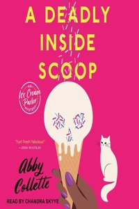 A Deadly Inside Scoop Lib/E