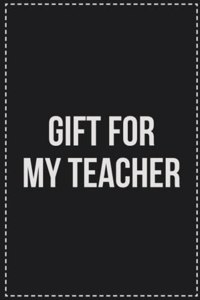 Gift for My Teacher