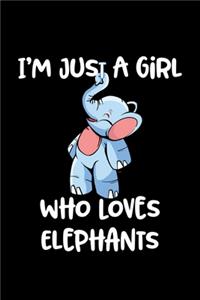 Just A Girl Who Loves Elephants