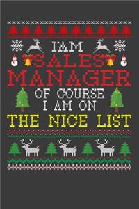 I Am Sales Manager Of Course I am On The Nice List