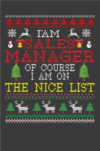 I Am Sales Manager Of Course I am On The Nice List