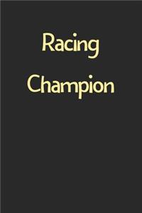 Racing Champion: Lined Journal, 120 Pages, 6 x 9, Funny Racing Gift Idea, Black Matte Finish (Racing Champion Journal)