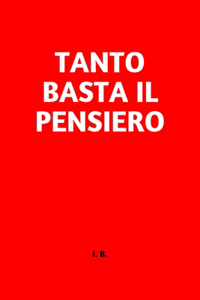 Tanto Basta Il Pensiero...