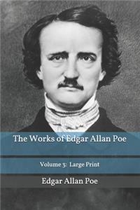 The Works of Edgar Allan Poe Volume 3