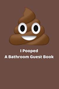 I Pooped A Bathroom Guest Book