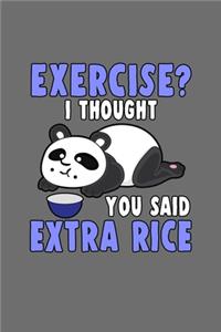 Exercise i thought you said extra Rice