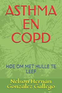 Asthma En Copd: Hoe Om Met Hulle Te Leef