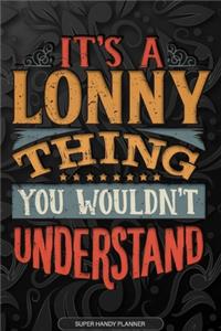 It's A Lonny Thing You Wouldn't Understand