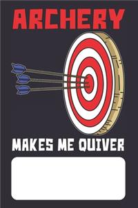 Archery Makes Me Quiver