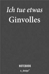 Notizbuch für Gin Trinker & Gin Liebhaber / Alkohol / Drink / Drinks Fans
