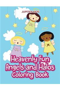 Heavenly Fun Angels and Halos Coloring Book