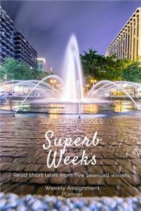 Superb Weeks