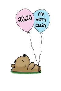 2020 I'm Very Busy