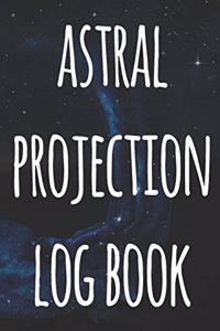 Astral Projection Log Book