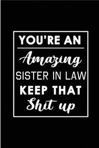 You're An Amazing Sister in Law. Keep That Shit Up.