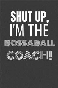 Shut Up I'm the Bossaball Coach