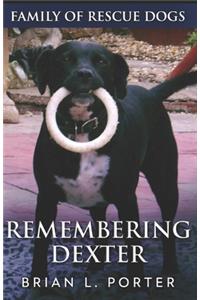 Remembering Dexter