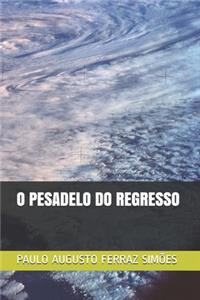 O Pesadelo Do Regresso