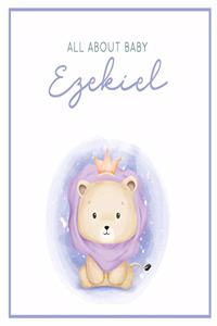 All About Baby Ezekiel