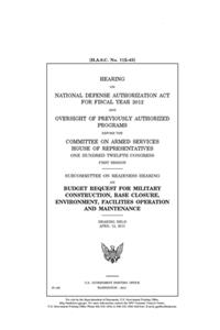 Hearing on National Defense Authorization Act for Fiscal Year 2012 and oversight of previously authorized programs