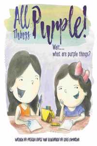 All Things Purple! Wait...what are purple things?