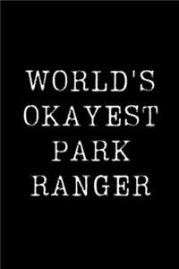 Worlds Okayest Park Ranger
