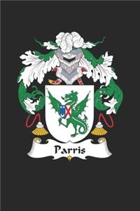 Parris: Parris Coat of Arms and Family Crest Notebook Journal (6 x 9 - 100 pages)