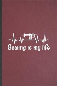 Sewing Is My Life