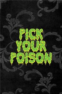 Pick Your Poison