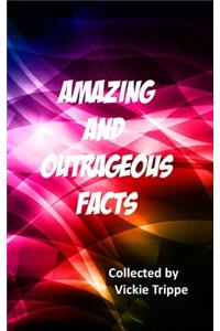 Amazing and Outrageous Facts