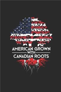 American Grown With Canadian Roots