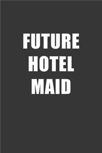 Future Hotel Maid Notebook