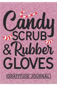 Candy Scrub And Rubber Gloves - Gratitude Journal