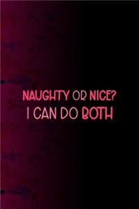 Naughty Or Nice? I Can Do Both