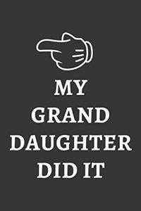My Granddaughter Did It Notebook