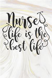 Nurse Life Is The Best Life
