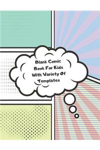 Blank Comic Book For Kids With Variety Of Templates