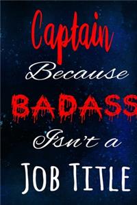 Captain Because Badass Isn't a Job Title